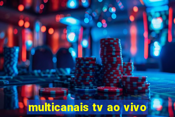 multicanais tv ao vivo